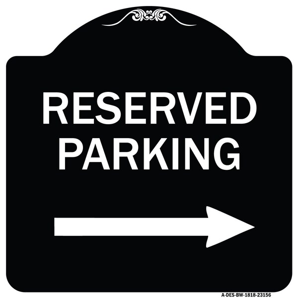 Reserved Parking Right Arrow Heavy-Gauge Aluminum Architectural Sign, 18" x 18", BW-1818-23156